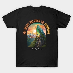 My heart belongs to climbing. Climbing T-Shirt